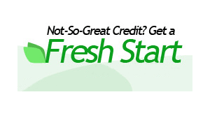 Not-So-Great Credit? Get a Fresh Start